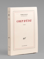 Coup d'&eacute;tat, roman [ Livre sign&eacute; par l'auteur - Envoi &agrave; Maurice Druon ]