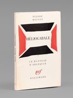 H&eacute;liogabale [ Livre sign&eacute; par l'auteur - Envoi &agrave; Maurice Druon ]