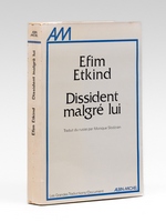 Dissident malgr&eacute; lui [ Livre d&eacute;dicac&eacute; par l'auteur &agrave; Maurice Druon ]