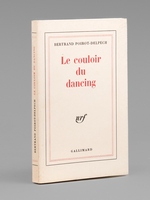 Le couloir du dancing [ Livre d&eacute;dicac&eacute; par l'auteur &agrave; Maurice Druon ]