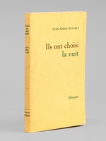 Ils ont choisi la nuit [ Livre d&eacute;dicac&eacute; par l'auteur &agrave; Maurice Druon ]