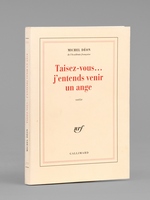 Taisez-vous... J'entends venir un ange. Sotie [ Livre d&eacute;dicac&eacute; par l'auteur &agrave; Maurice Druon ]