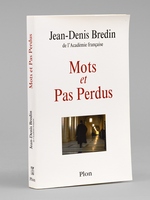 Mots et Pas Perdus [ Livre d&eacute;dicac&eacute; par l'auteur &agrave; Maurice Druon ]