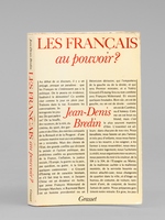 Les Fran&ccedil;ais au pouvoir ? [ Livre d&eacute;dicac&eacute; par l'auteur &agrave; Maurice Druon ]