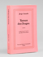 Yansan des Orages. Une histoire de sorcellerie. Roman bahianais [ Livre d&eacute;dicac&eacute; par l'auteur &agrave; Maurice Druon ]