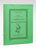 Discours prononc&eacute;s dans la s&eacute;ance publique tenue par l'Acad&eacute;mie Fran&ccedil;aise pour la r&eacute;ception de Madame Marguerite Yourcenar le jeudi 22 janvier 1981 [ Livre d&eacute;dicac&eacute; par Jean d'Ormesson &agrave; Maurice Druo