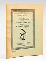 Discours prononc&eacute;s dans la s&eacute;ance publique tenue par l'Acad&eacute;mie Fran&ccedil;aise pour la r&eacute;ception de M. Roger Caillois le jeudi 20 janvier 1972 [ Livre d&eacute;dicac&eacute; par Roger Caillois &agrave; Maurice Druon ] [ Conti