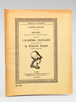 Discours prononc&eacute;s dans la s&eacute;ance publique tenue par l'Acad&eacute;mie Fran&ccedil;aise pour la r&eacute;ception de M. Etienne Wolff le jeudi 19 octobre 1972 [ Livre d&eacute;dicac&eacute; par Etienne Wolff &agrave; Maurice Druon ] [ Contien