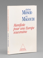 Manifeste pour une Europe souveraine. [ Exemplaire d&eacute;dicac&eacute; &agrave; Maurice Druon ]