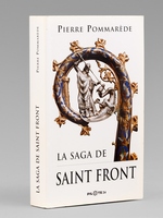 La saga de Saint-Front. [ Exemplaire d&eacute;dicac&eacute; &agrave; Maurice Druon ]
