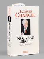 Nouveau Si&egrave;cle - Journal 1999-2002 [ exemplaire d&eacute;dicac&eacute; &agrave; Maurice Druon ]