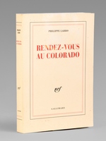 Rendez-vous au Colorado [ exemplaire d&eacute;dicac&eacute; &agrave; Maurice Druon ]