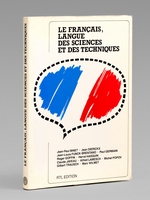 Le Fran&ccedil;ais, Langue des Sciences et des Techniques [ exemplaire d&eacute;dicac&eacute; &agrave; Maurice Druon ]