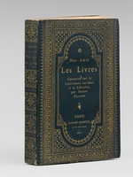 Nos Amis les Livres. Causeries sur la litt&eacute;rature curieuse et la librairie.
