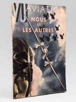 Aviation - Nous et les autres ( Vu , num&eacute;ro sp&eacute;cial hors-s&eacute;rie 11 novembre 1933 )