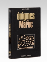 Enigmes du Maroc [ exemplaire d&eacute;dicac&eacute; par l'auteur ]
