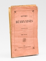 Lettres b&eacute;arnaises sur les affaires de la Ville et de la Campagne. Premi&egrave;re Lettre. Deuxi&egrave;me Lettre. Troisi&egrave;me Lettre (3 Volumes - Complet) [ On joint : ] A l'Auteur de la premi&egrave;re Lettre B&eacute;arnaise