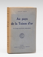Au pays de la Toison d'Or (En Georgie mencheviste ind&eacute;pendante)