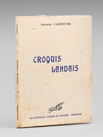Croquis landais [ Avec 2 lettres autographes sign&eacute;es de l'auteur, &agrave; Ren&eacute; Cuzacq ]