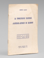 La tumultueuse existence d'Antoine-Antonin de Gramont [ Livre d&eacute;dicac&eacute; ]