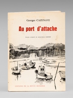 Au port d'attache [ Edition originale - Livre d&eacute;dicac&eacute; par l'auteur ]