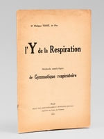 L'Y de la Respiration. M&eacute;thode analytique de Gymnastique respiratoire