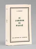 Au Jardin du Pass&eacute;. M&eacute;moires d'un Enfant avec portrait [ Edition originale - Livre d&eacute;dicac&eacute; par l'auteur - Avec 2 L.A.S. et 2 po&egrave;mes autographes sign&eacute;s ]