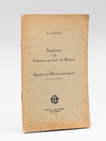 Suppl&eacute;ment &agrave; la Litt&eacute;rature gasconne de Bayonne et Apport &agrave; un Dictionnaire gascon (notes diverses)