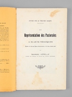 Repr&eacute;sentation des Pastorales &agrave; sujets tragiques. Etudes sur le th&eacute;&acirc;tre basque. ( Bulletin trimestriel, Ann&eacute;e 1922, num&eacute;ros 3 et 4, Soci&eacute;t&eacute; des Sciences, Lettres, Arts et d'Etudes R&eacute;gionales de