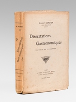 Dissertations gastronomiques suivies de Recettes [ Edition originale ]