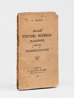 Manuel d'&eacute;ditions originales modernes (1820-1914) Avec indication des prix actuels [ Edition originale - Livre d&eacute;dicac&eacute; par l'auteur ]