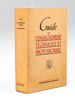 Guide de l'enseignement technique et professionnel. Cinqui&egrave;me &eacute;dition [ 1961 ]