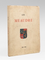Les Meaudre. Tome II : 1902-1968 [ Edition originale - Livre d&eacute;dicac&eacute; par l'auteur ]