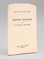 Monnaies Fran&ccedil;aises de la Gaule &agrave; nos jours. Ancienne Collection Georges Motte, Tr&egrave;s importante collection appartenant &agrave; un Amateur, Vente aux ench&egrave;res publiques, Hotel Drouot Salle n&deg;10, 12-15 Novembre 1951