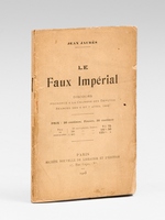 Le Faux Imp&eacute;rial. Discours prononc&eacute; &agrave; la Chambre des D&eacute;put&eacute;s, S&eacute;ances des 6 et 7 avril 1903