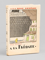 A la Fr&eacute;gate.