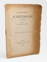 'Marques de besoignes' d'artisans. XVIe et XVIIe si&egrave;cles [ Edition originale - Livre d&eacute;dicac&eacute; par l'auteur ]