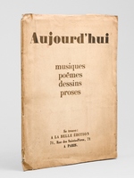 Aujourd'hui. Revue des Valeurs nouvelles paraissant quatre fois l'an