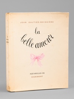 La Belle Amour [Avec 3 L.A.S. de l'auteur et une aquarelle originale de l'auteur ]