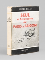 Seul &agrave; bicyclette de Paris &agrave; Sa&iuml;gon.