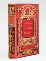 Les grandes Voyageuses [ Contient : ] France : Madame Godin des Odonais ; Madame Hommaire de Hell ; Mademoiselle d'Angeville ; Madame L&eacute;onie d'Aunet ; Mademoiselle Lise Cristiani ; Madame de Bourboulon ; Madame Jane Dieulafoy ; Espagne : Catalina d
