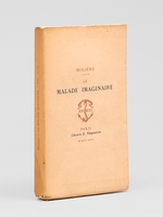 Le Malade imaginaire. Com&eacute;die en trois actes