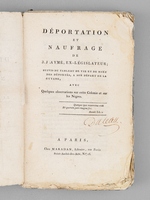 D&eacute;portation et naufrage de J. J. Aym&eacute;, ex-l&eacute;gislateur. Suivis du tableau de vie et de mort des d&eacute;port&eacute;s, &agrave; son d&eacute;part de la Guyane, avec quelques observations sur cette colonie et sur les N&egrave;gres [ Ed