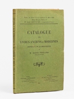 Catalogue de livres anciens et modernes provenant de la biblioth&egrave;que de M. Jacques Vieillard Bibliophile bordelais. Vente du Mardi 12 au Vendredi 15 Mars 1929, Hotel Drouot, Salle n&deg; 8, Me Andre Desvouges, Commissaire-Priseur.