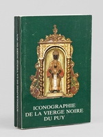 Iconographie de la Vierge Noire du Puy. Baptist&egrave;re Saint-Jean, Exposition 1983 [ Livre d&eacute;dicac&eacute; par l'auteur ]