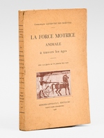 La force motrice animale &agrave; travers les &acirc;ges