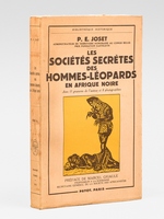 Les Soci&eacute;t&eacute;s secr&egrave;tes des hommes-l&eacute;opards en Afrique noire.