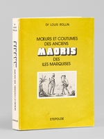 Moeurs et coutumes des anciens Maoris des &icirc;les Marquises.