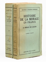 Histoire de la morale en France (2 Tomes - Complet) Tome 1 : La morale des Gaulois ; Tome 2 : La morale pa&iuml;enne &agrave; l'&eacute;poque gallo-romaine