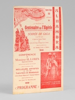 Centenaire de l'Alg&eacute;rie. Soir&eacute;e de gala. &Agrave; l'occasion du Centenaire de l'Alg&eacute;rie, Soir&eacute;e de gala organis&eacute;e par la Soci&eacute;t&eacute; de Secours Mutuels des Anciens des Corps d'Afrique et des Colonies sous la pr